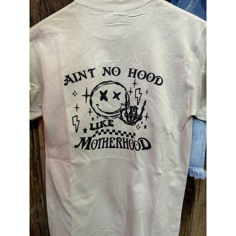 Ain’t No Hood Like Motherhood Tee